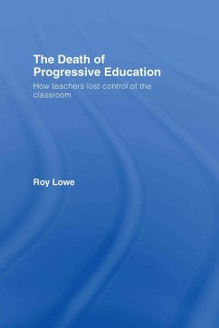 The Death of Progressive Education - Lowe, Roy