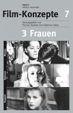 3 Frauen / Film-Konzepte Bd.7