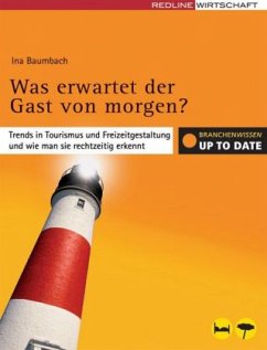 Was erwartet der Gast von morgen? - Baumbach, Ina