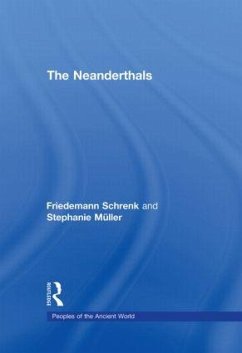 The Neanderthals - Muller, Stephanie; Shrenk, Friedemann