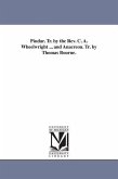 Pindar. Tr. by the Rev. C. A. Wheelwright ... and Anacreon. Tr. by Thomas Bourne.
