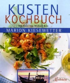 Küsten-Kochbuch - Kiesewetter, Marion