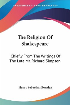 The Religion Of Shakespeare - Bowden, Henry Sebastian
