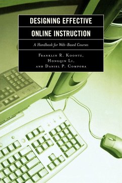 Designing Effective Online Instruction - Koontz, Franklin R.; Li, Hongqin; Compora, Daniel P.