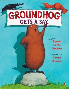 Groundhog Gets a Say - Swallow, Pamela Curtis