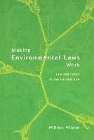 Making Environmental Laws Work - Wilson, William