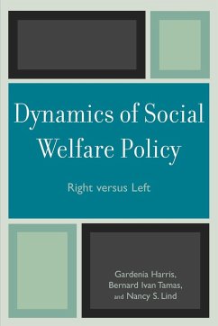 Dynamics of Social Welfare Policy - Harris, Gardenia; Tamas, Bernard Ivan; Lind, Nancy S.