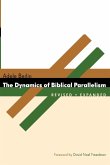 Dynamics of Biblical Parallelism (Revised)