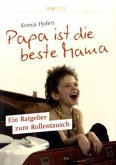 Papa ist die beste Mama