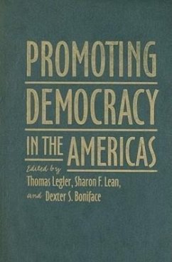 Promoting Democracy in the Americas - Herausgeber: Legler, Thomas Boniface, Dexter S. Lean, Sharon F.