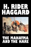 The Mahatma and the Hare by H. Rider Haggard, Fiction, Fantasy, Historical, Occult & Supernatural, Fairy Tales, Folk Tales, Legends & Mythology