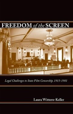Freedom of the Screen - Wittern-Keller, Laura