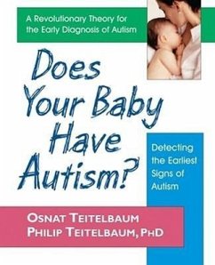 Does Your Baby Have Autism? - Teitelbaum, Osnat; Teitelbaum, Philip