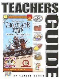 The Mystery in Chocolate Town: Hershey, Pennsylvania - Marsh, Carole