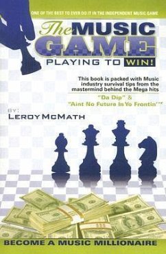 The Music Game: Playing to Win - McMath, Leroy