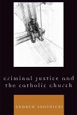 Criminal Justice and the Catholic Church
