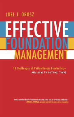 Effective Foundation Management - Orosz, Joel J.