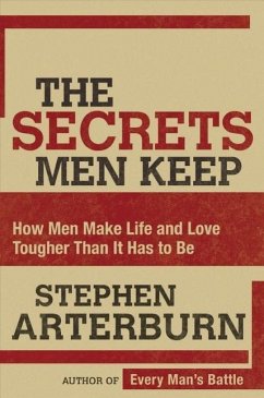The Secrets Men Keep - Arterburn, Stephen