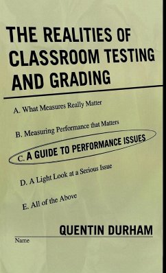 The Realities of Classroom Testing and Grading - Durham, Quentin