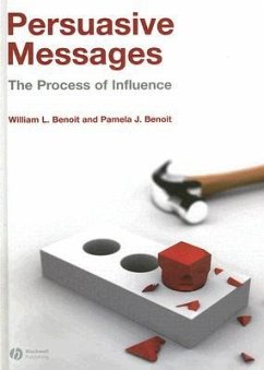 Persuasive Messages - Benoit, William; Benoit, Pamela