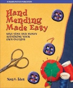 Hand Mending Made Easy: Save Time and Money Repairing Your Own Clothes - Ides, Nan L.