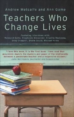 Teachers Who Change Lives - Metcalfe, Andrew; Game, Ann