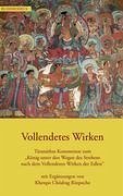 Vollendetes Wirken - Taranatha, Jetsün; Rinpoche, Khenpo Chödrag