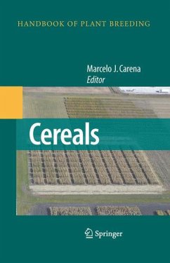 Cereals - Carena, Marcelo J. (ed.). Series edited by Prohens-Tomás, Jaime / Nuez, Fernando / Carena, Marcelo J.