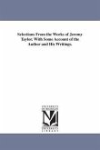 Selections From the Works of Jeremy Taylor. With Some Account of the Author and His Writings.