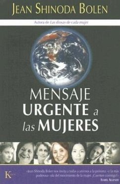 Mensaje Urgente a Las Mujeres - Shinoda Bolen, Jean
