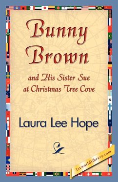 Bunny Brown and His Sister Sue at Christmas Tree Cove - Laura Lee Hope, Lee Hope; Laura Lee Hope