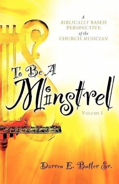 To Be A Minstrel - Butler, Darren E.