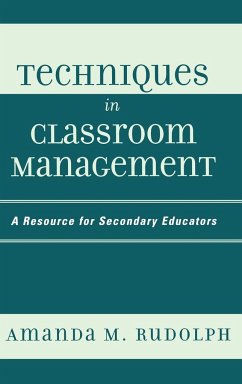 Techniques in Classroom Management - Rudolph, Amanda M.