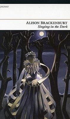 Singing in the Dark - Brackenbury, Alison