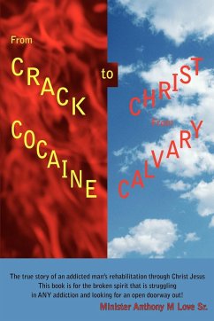 From Crack Cocaine to Christ From Calvary