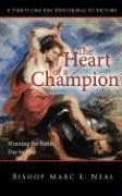 The Heart of a Champion: Winning the Battle, Day by Day