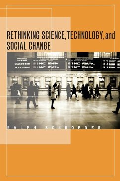 Rethinking Science, Technology, and Social Change - Schroeder, Ralph