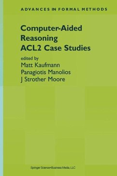 Computer-Aided Reasoning - Kaufmann, Matt / Manolios, Panagiotis / Moore, J Strother (Hgg.)