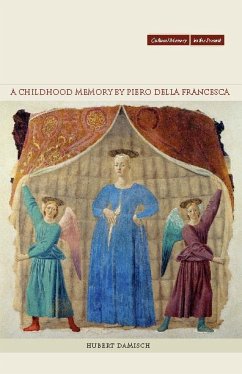 A Childhood Memory by Piero Della Francesca - Damisch, Hubert