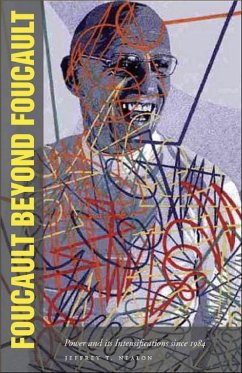 Foucault Beyond Foucault - Nealon, Jeffrey