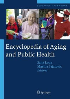 Encyclopedia of Aging and Public Health - Loue, Sana / Sajatovic, Martha (eds.)