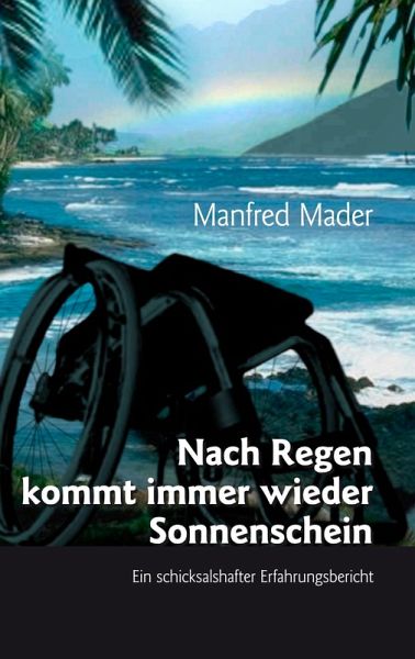 Nach Regen kommt immer wieder Sonnenschein Nach Regen kommt immer wieder Sonnenschein