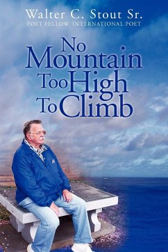 No Mountain Too High to Climb - Stout, Walter C. Sr.