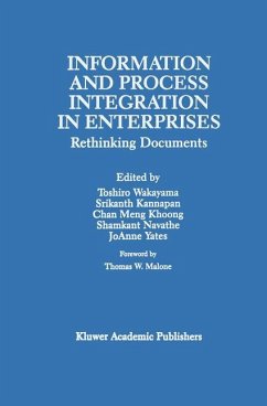 Information and Process Integration in Enterprises - Wakayama, Toshiro / Kannapan, Srikanth / Chan Meng Khoong / Navathe, Shamkant / Yates, JoAnne (eds.)