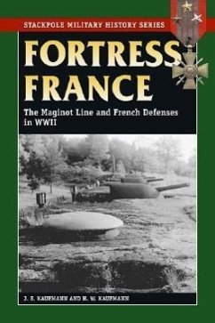 Fortress France - Kaufmann, J E; Kaufmann, H W