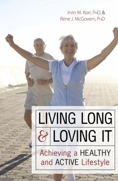 Living Long & Loving It - Korr, Irvin M; McGovern, Rene J