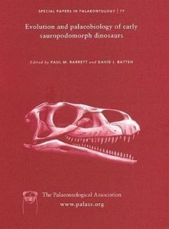 Special Papers in Palaeontology, Evolution and Palaeobiology of Early Sauropodomorph Dinosaurs - Barrett, Paul M. / Batten, David J.