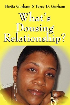 What's Dousing Relationship? - Gorham, Portia; Gorham, Percy D