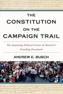 The Constitution on the Campaign Trail - Busch, Andrew E.