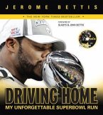 Driving Home: My Unforgettable Super Bowl Run [With DVD]